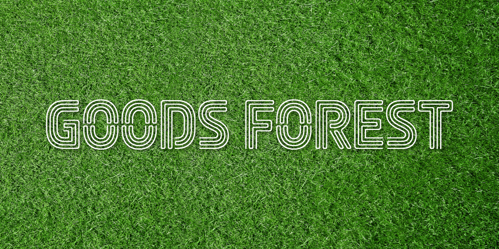 GOODS FOREST