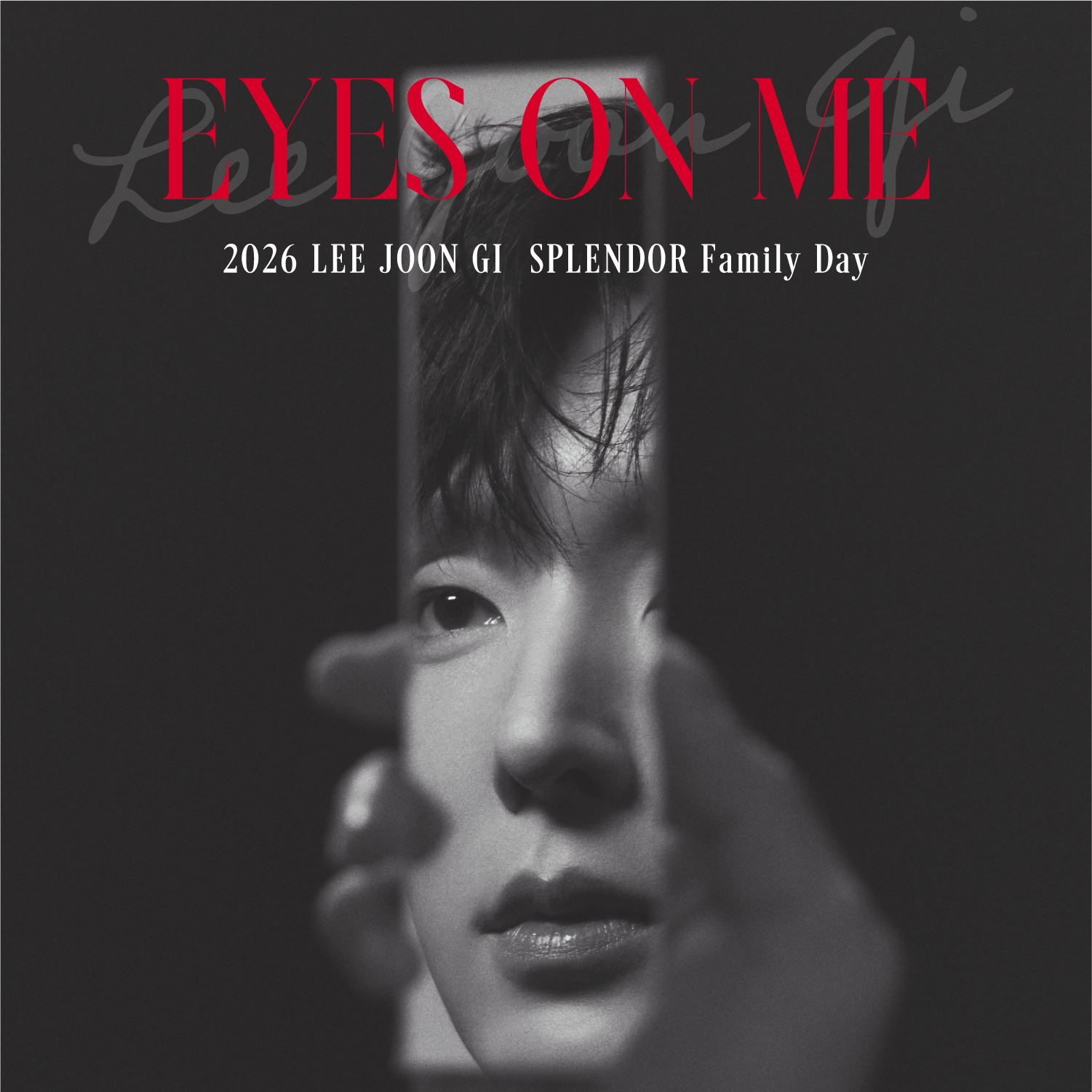 2026 LEE JOON GI SPLENDOR Family Day : Eyes on me 〜オフィシャルグッズ通販サイト〜
